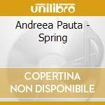 Andreea Pauta - Spring cd