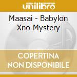 Maasai - Babylon Xno Mystery cd