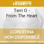 Terri G - From The Heart cd