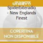 Spiderbiteradio - New Englands Finest cd