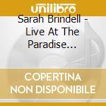 Sarah Brindell - Live At The Paradise Lounge cd