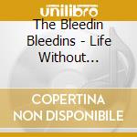 The Bleedin Bleedins - Life Without Computers cd