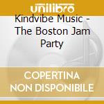 Kindvibe Music - The Boston Jam Party cd