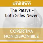 The Patsys - Both Sides Never cd