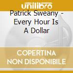 Patrick Sweany - Every Hour Is A Dollar cd