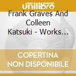 Frank Graves And Colleen Katsuki - Works By Brahms, Bridge, Mozart And Faure cd