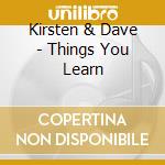 Kirsten & Dave - Things You Learn cd