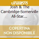 Josh & The Cambridge-Somerville All-Star Lederman - Seven Years A-Roaming cd