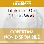 Lifeforce - Out Of This World cd