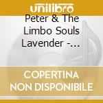 Peter & The Limbo Souls Lavender - Middle Street cd
