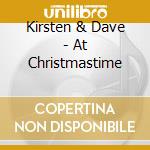 Kirsten & Dave - At Christmastime cd musicale di Kirsten & Dave