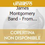 James Montgomery Band - From Detroit To The Delta cd
