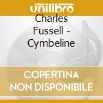 Charles Fussell - Cymbeline cd