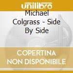 Michael Colgrass - Side By Side cd