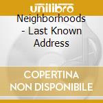 Neighborhoods - Last Known Address cd