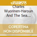 Charles Wuorinen-Haroun And The Sea Of Stories - Charles Wuorinen-Haroun And The Sea Of Stories cd
