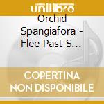 Orchid Spangiafora - Flee Past S Ape Elf (2 Lp) cd