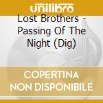 Lost Brothers - Passing Of The Night (Dig) cd