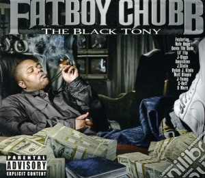 Fatboy Chubb - The Black Tony cd musicale di Fatboy Chubb