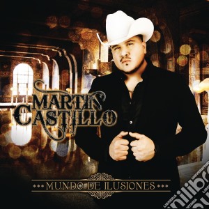 Martin Castillo - Mundo De Illusiones cd musicale di Castillo, Martin