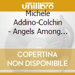 Michele Addino-Colchin - Angels Among Us cd