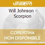 Will Johnson - Scorpion cd musicale di Will Johnson
