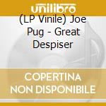 (LP Vinile) Joe Pug - Great Despiser lp vinile di Joe Pug