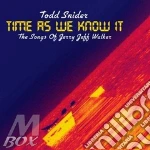 Todd Snider Songs Jerry Jeff Walker - Times As We Know It cd