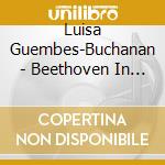 Luisa Guembes-Buchanan - Beethoven In D cd