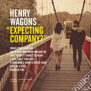 Henry Wagons - Expecting Company? cd musicale