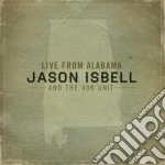 Jason Isbell & The 400 Unit - Live From Alabama cd