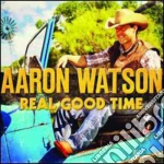 Aaron Watson - Real Good Time cd
