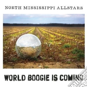 North Mississippi Allstars - World Boogie Is Coming cd musicale di North mississippi al