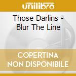 Those Darlins - Blur The Line