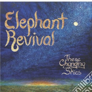 (LP Vinile) Elephant Revival - These Changing Skies lp vinile di Elephant Revival