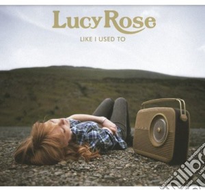 Lucy Rose - Like I Used To cd musicale di Lucy Rose