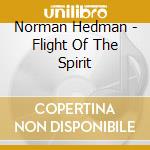 Norman Hedman - Flight Of The Spirit cd musicale di Norman Hedman