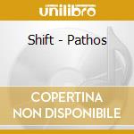 Shift - Pathos cd