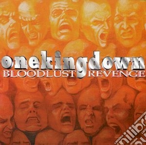 One King Down - Bloodlust Revenge cd musicale di One king down
