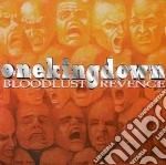 One King Down - Bloodlust Revenge cd