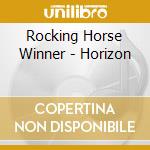 Rocking Horse Winner - Horizon cd musicale di Rocking Horse Winner