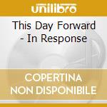 This Day Forward - In Response cd musicale di This Day Forward