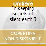 In keeping secrets of silent earth:3 cd