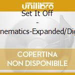 Set It Off - Cinematics-Expanded/Digi- cd