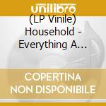 (LP Vinile) Household - Everything A River Should Be lp vinile di Household