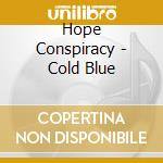 Hope Conspiracy - Cold Blue
