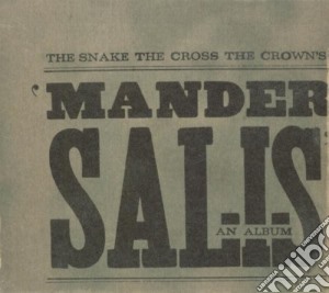 Snake The Cross The Crown (The) - Mander Salis cd musicale di Snake The Cross The Crown (The)