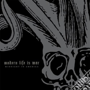 Modern Life Is War - Midnight In America cd musicale di Modern life is war