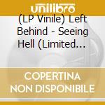 (LP Vinile) Left Behind - Seeing Hell (Limited Edition) (Yellow/Black Mixed Vinyl) lp vinile