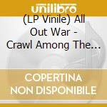 (LP Vinile) All Out War - Crawl Among The Filth lp vinile